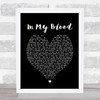 In My Blood Shawn Mendes Black Heart Song Lyric Quote Print