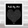 All Of Me John Legend Black Heart Song Lyric Quote Print