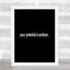 Your Potential Is Endless Quote Print Black & White Your Potential Is Endless Quote Print Black & White
