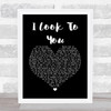 Whitney Houston I Look To You Black Heart Song Lyric Quote Print