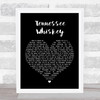 Chris Stapleton Tennessee Whiskey Black Heart Song Lyric Quote Print