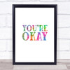You're Okay Rainbow Quote Print You're Okay Rainbow Quote Print
