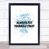 Yourself First Inspirational Quote Print Blue Watercolour Poster