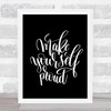 Yourself Proud Quote Print Black & White