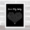 The Psychedelic Furs Love My Way Black Heart Song Lyric Quote Print