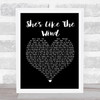 Patrick Swayze She's Like The Wind Black Heart Song Lyric Quote Print