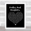 Paul Simon Father And Daughter Black Heart Song Lyric Quote Print