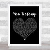 Rachel Platten You Belong Black Heart Song Lyric Quote Print