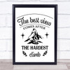 The Best View Comes After The Hardest Climb Quote Typogrophy Wall Art Print