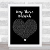 Plain White T's Hey There Delilah Black Heart Song Lyric Print