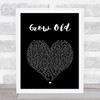 Florida Georgia Line Grow Old Black Heart Song Lyric Print
