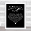 Stevie Nicks Has Anyone Ever Written Anything For You Black Heart Song Lyric Print