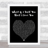 Ali Gatie What If I Told You That I Love You Black Heart Song Lyric Print