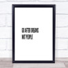 Go After Dreams Not People Quote Print Poster Typography Word Art Picture