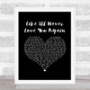 Carrie Underwood Like I'll Never Love You Again Black Heart Song Lyric Music Art Print