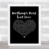 Rebecca Ferguson Nothing?Æs Real but Love Black Heart Song Lyric Music Art Print