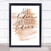 Good Ladies Quote Print Watercolour Wall Art