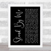 Ben E King Stand By Me Black Script Song Lyric Quote Print