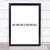 Good Things Come To Those Who Hustle Quote Print