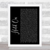 Wilson Phillips Hold On Black Script Song Lyric Quote Print