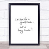 Good Time Not Long Time Quote Print Poster Typography Word Art Picture Good Time Not Long Time Quote Print Poster Typography Word Art Picture