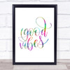 Good Vibes Rainbow Quote Print