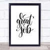 Great Job Quote Print Poster Typography Word Art Picture Great Job Quote Print Poster Typography Word Art Picture