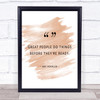 Great People Quote Print Watercolour Wall Art