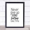 Great Things Take Time Quote Print Poster Typography Word Art Picture