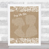 Van Morrison Days Like This Burlap & Lace Song Lyric Quote Print