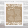 Tom Baxter Light Me Up Burlap & Lace Song Lyric Quote Print