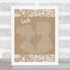 Sam Smith Latch Burlap & Lace Song Lyric Quote Print