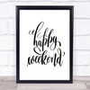 Happy Week Quote Print Poster Typography Word Art Picture