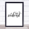 Happy Weekend Quote Print Poster Typography Word Art Picture