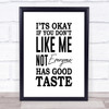 Has Good Taste Quote Print Poster Typography Word Art Picture