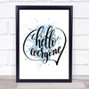 Hello Everyone Inspirational Quote Print Blue Watercolour Poster