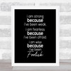 I Am Strong Quote Print Black & White