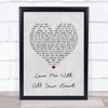Engelbert Humperdinck Love Me With All Your Heart Grey Heart Song Lyric Quote Music Print
