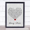 Company OBC Being Alive Grey Heart Song Lyric Quote Music Print