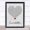 James TW Incredible Grey Heart Song Lyric Quote Music Print