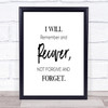 I Will Remember Quote Print Poster Typography Word Art Picture I Will Remember Quote Print Poster Typography Word Art Picture