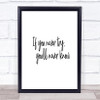 If You Never Try You'll Never Know Quote Print Picture