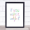 If You Want It Rainbow Quote Print
