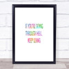 If Your Going Through Hell Keep Going Rainbow Quote Print If Your Going Through Hell Keep Going Rainbow Quote Print
