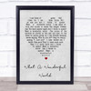 What A Wonderful World Louis Armstrong Grey Heart Song Lyric Quote Print