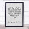 Bryan Adams You Belong To Me Grey Heart Song Lyric Quote Print