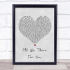 Bon Jovi I'll Be There For You Grey Heart Song Lyric Quote Print
