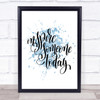 Inspire Someone Today Inspirational Quote Print Blue Watercolour Poster