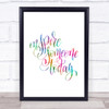 Inspire Someone Today Rainbow Quote Print