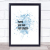Invent Your Own Next Chapter Inspirational Quote Print Blue Watercolour Poster